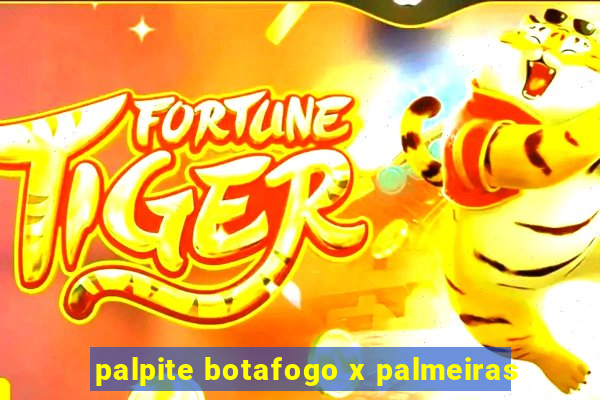 palpite botafogo x palmeiras